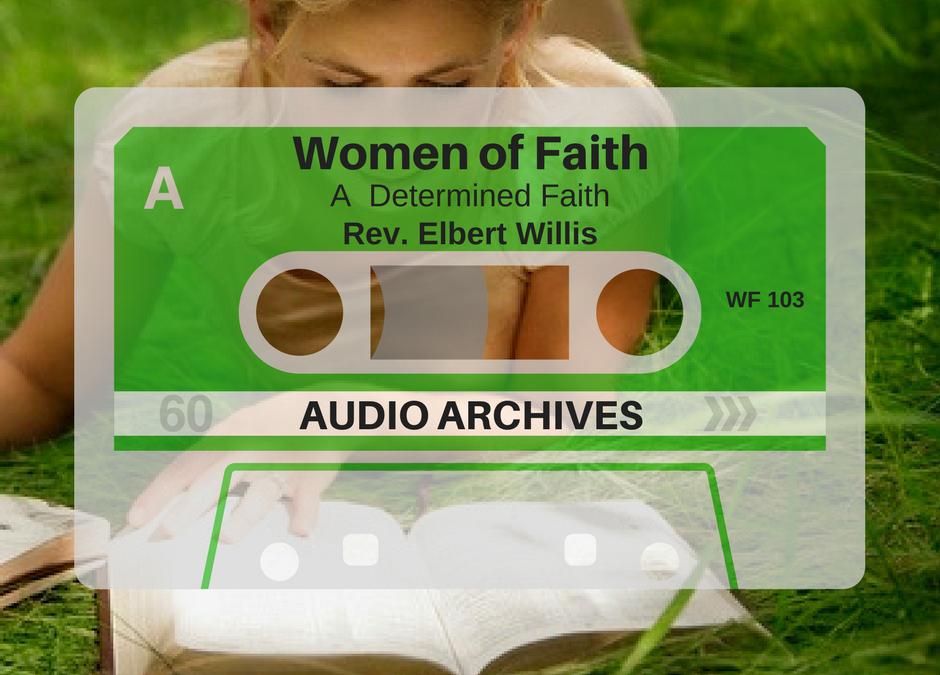 WF103 – A Determining Faith